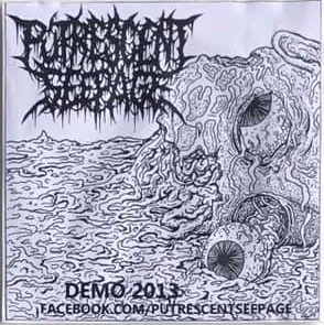 Putrescent Seepage : Demo 2013 Putrescent Seepage : Demo 2013